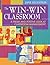 The Win-Win Classroom by Jane Bluestein