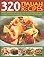 320 Italian Recipes by Kate Whiteman