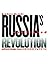Russia's Unfinished Revolution by Michael McFaul