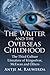 The Writer and The Overseas Childhood: The Third Culture Literature of Kingsolver, McEwan, and Others