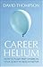 Career Helium: How to Float...