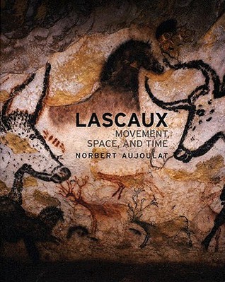 Lascaux: Movement, Space and Time (Hardcover)
