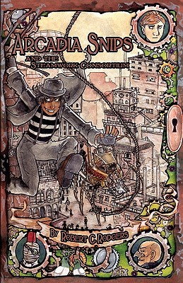 Arcadia Snips and the Steamwork Consortium (Paperback)