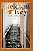 Skeleton Key by Jeff LaFerney