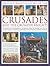 An Illustrated History of the Crusades and the Crusader Knights by Charles Phillips