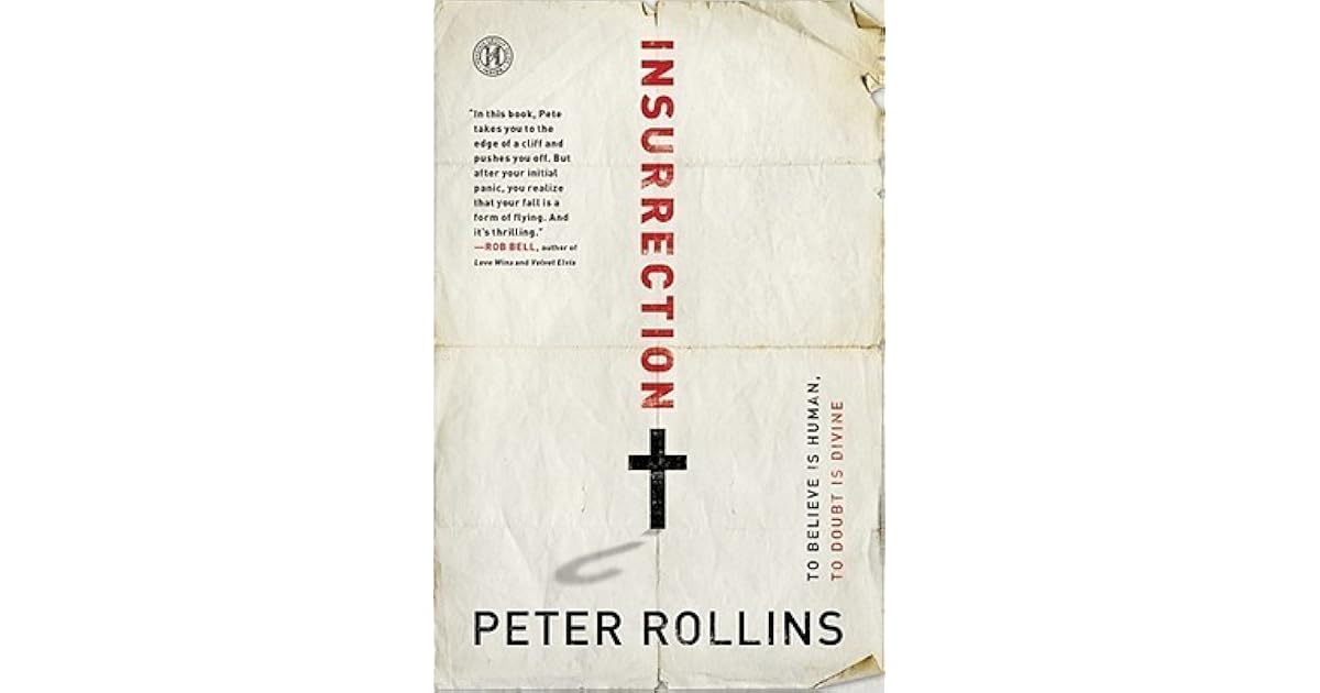 Insurrection: To Believe Is Human To Doubt, Divine by ...