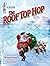 The Roof Top Hop (Mr. Holidays Presents)