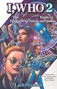 I, Who 2: The Unauthorized Guide to Doctor Who Novels and Audios