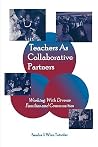 Teachers as Collaborative Partners (Inquiry And Pedagogy Across Diverse Contexts)