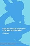 Light microscopic techniques in biology and medicine