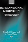 International Migration: Prospects and Policies in a Global Market (International Studies in Demography)