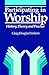 Participating in Worship: History, Theory, and Practice
