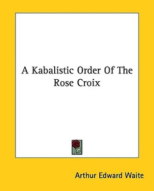 A Kabalistic Order Of The Rose Croix (Paperback)