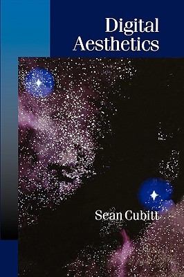 Digital Aesthetics (Published in association with Theory, Culture & Society)