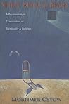 Spirit, Mind, and Brain: A Psychoanalytic Examination of Spirituality and Religion (Columbia Series in Science and Religion)