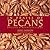 In Praise of Pecans: Recipe...