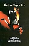 The Fire Stays in Red: Poems The Fire Stays in Red: Poems