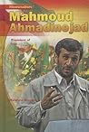 Mahmoud Ahmadinejad: President of Iran (Newsmakers) Mahmoud Ahmadinejad: President of Iran (Newsmakers)