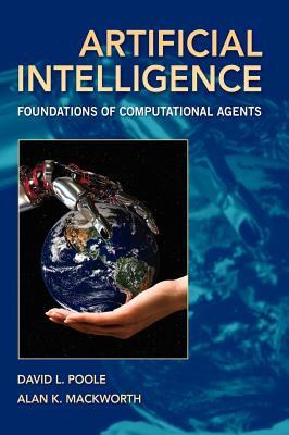 Artificial Intelligence: Foundations of Computational Agents (Hardcover)