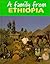 A Family from Ethiopia (Families Around the World)