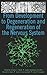 From Development to Degeneration and Regeneration of the Nervous System
