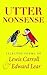 Utter Nonsense: Selected Poems of Lewis Carroll and Edward Lear