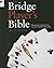 The Bridge Player's Bible: Illustrated Strategies for Staying Ahead of the Game