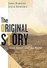 The Original Story: God, Israel, and the World