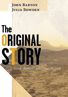 The Original Story: God, Israel, and the World (Paperback)