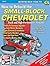 How to Rebuild the Small-Block Chevrolet