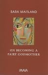 On Becoming a Fairy Godmother