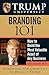 Trump University Branding 101 by Donald E. Sexton