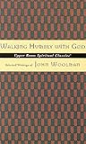 Walking Humbly With God: Selected Writings of John Woolman (Upper Room Spiritual Classics. Series 3) Walking Humbly With God: Selected Writings of John Woolman (Upper Room Spiritual Classics. Series 3)