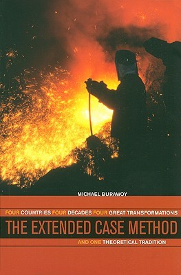 Extended Case Method: Four Countries, Four Decades, Four Great Transformations, and One Theoretical Tradition (Paperback)
