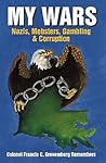 My Wars: Nazis Mobsters Gambling And Corruption