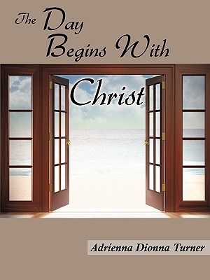 The Day Begins With Christ (Paperback)