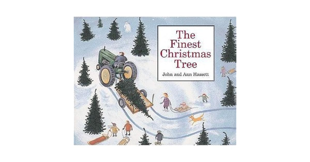 The Finest Christmas Tree by Ann Hassett