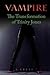 Vampire the Transformation of Trinity Jones