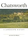 Chatsworth: A Landscape History Chatsworth: A Landscape History
