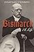 Bismarck by Jonathan Steinberg