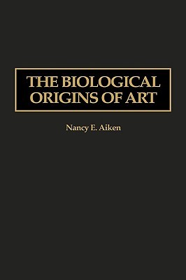 The Biological Origins of Art (Hardcover)