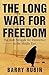 The Long War for Freedom: T...