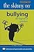 The Skinny on Bullying