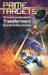Prime Targets: The Unauthorized Guide to Transformers, Beast Wars and Beast Machines