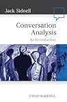 Conversation Analysis by Jack Sidnell