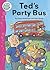 Ted's Party Bus (Tadpoles)