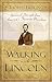 Walking with Lincoln: Spiritual Strength from America's Favorite President