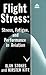 Flight Stress: Stress, Fatigue, and Performance In Aviation