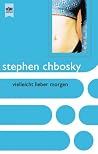 Vielleicht lieber morgen by Stephen Chbosky Vielleicht lieber morgen by Stephen Chbosky