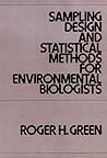 Sampling Design and Statistical Methods for Environmental Biologists
